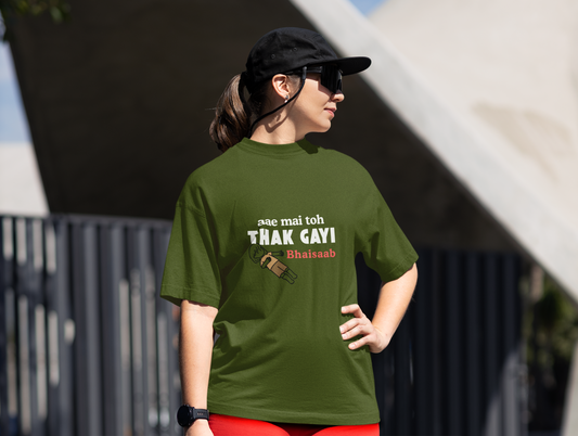 Aae Mai Toh Thak Gayi Bhaisaab Oversized T-Shirt for Women