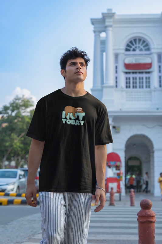NOT TODAY Oversized T-Shirt for Men | Pixalflux